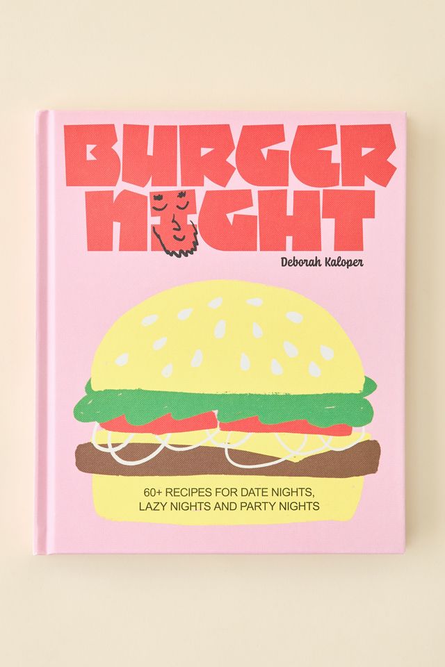 60+ Recipes For Date Nights, Lazy Nights And Party Nights By Deborah Kaloper #1
