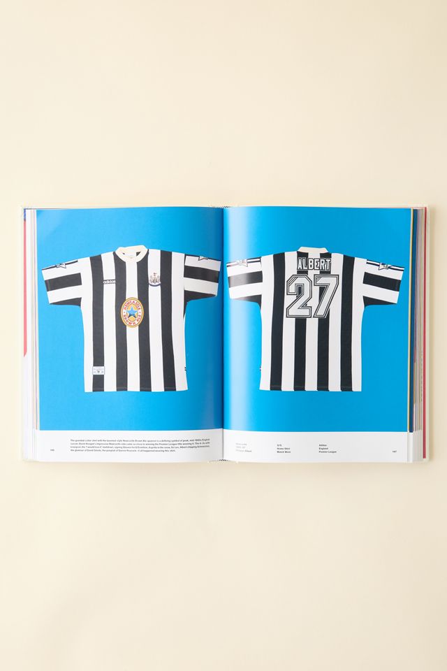 The Ultimate Soccer Jersey Collection: Iconic Kits From The World's Greatest Game By Classic Football Shirts #3