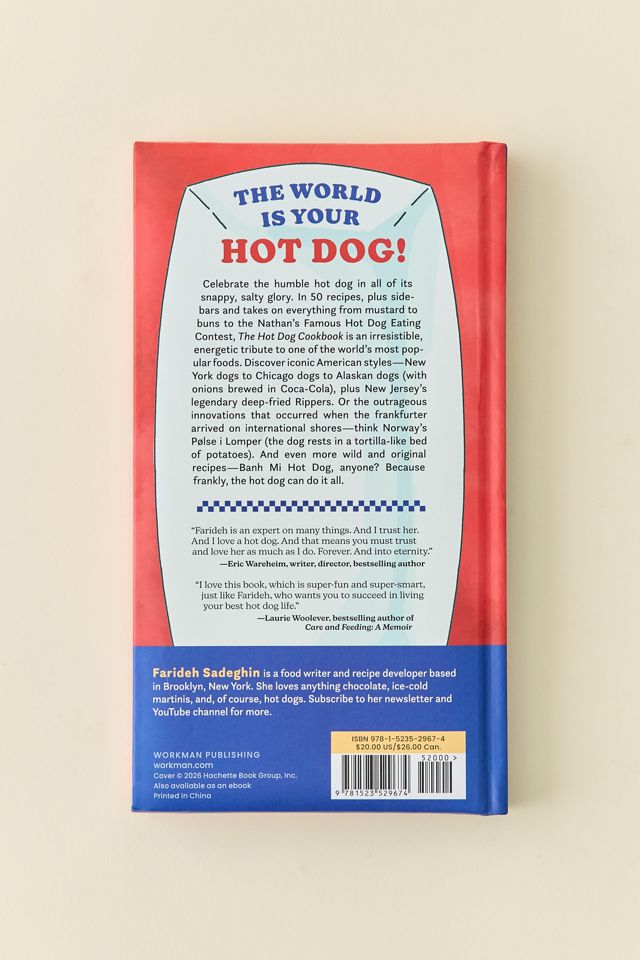 The Hot Dog Cookbook: 50 Recipes For The World's Best Food By Farideh Sadeghin #4