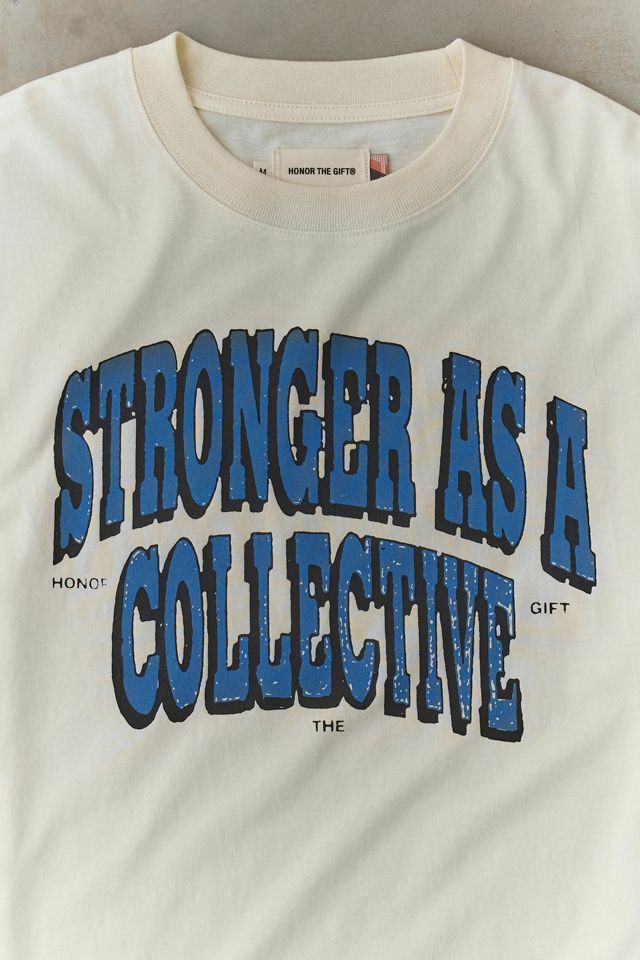Honor The Gift Stronger As A Collective Graphic Tee #1