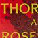 Thorns & Roses