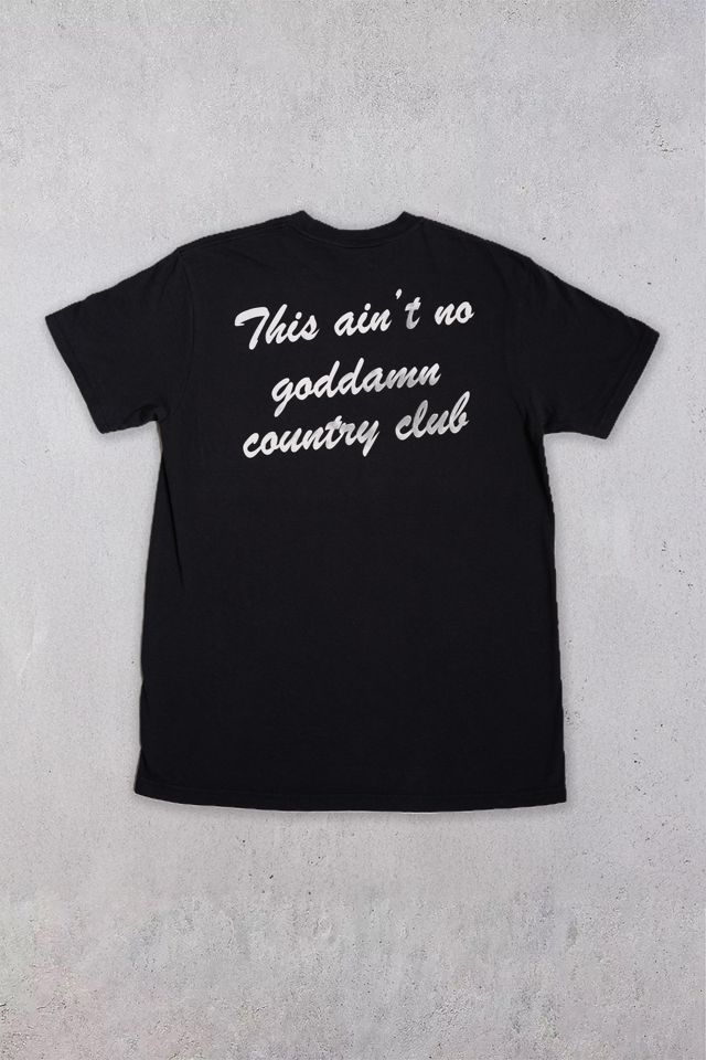 Feels So Good Ain't No Country Club Tee #3