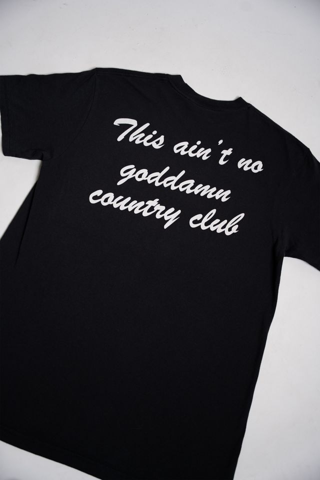 Feels So Good Ain't No Country Club Tee #2