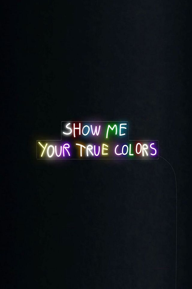 Echo Neon Show Me Your True Colors Neon Sign #2