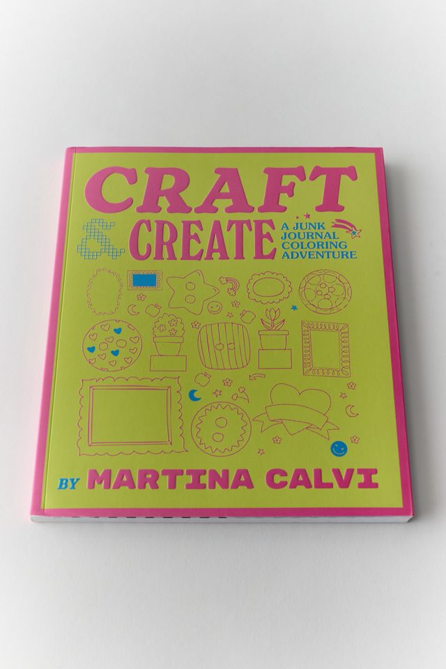 Craft & Create: A Junk Journal Coloring Adventure By Martina Calvi #1