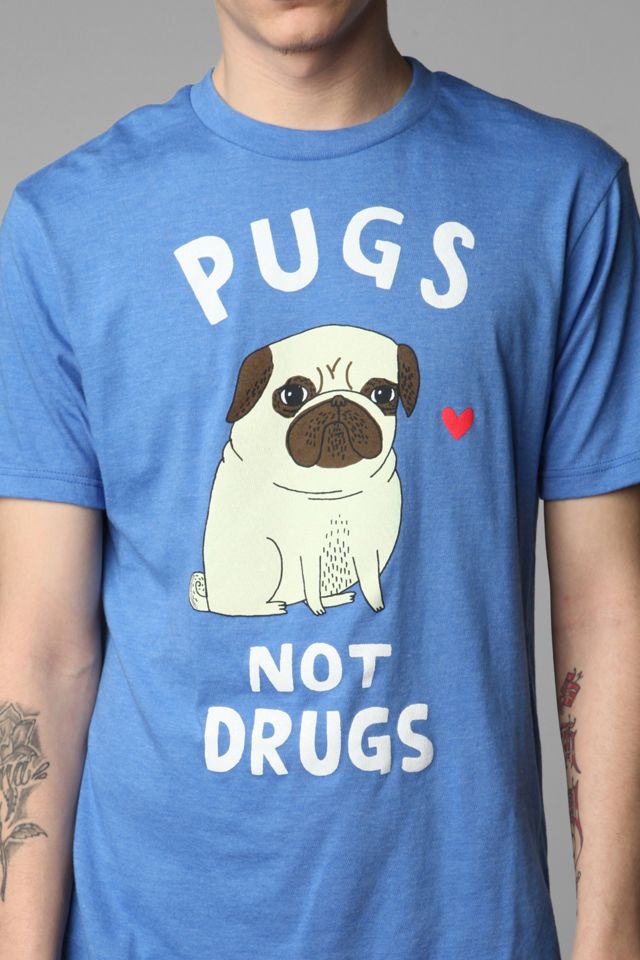 Pugs Not Drugs T-Shirt Pugs Not Drugs T-Shirt