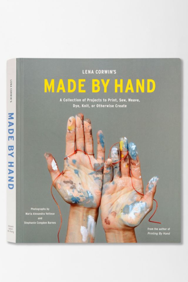 Lena Corwin's Made By Hand: A Collection Of Projects To Print, Sew