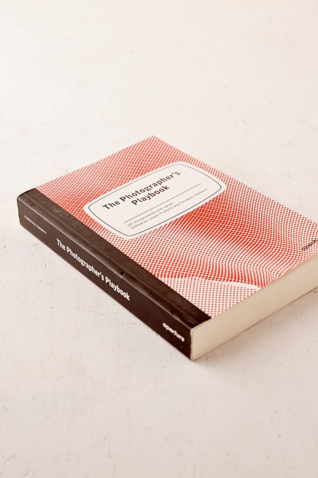The Photographer's Playbook: 307 Assignments And Ideas By Jason Fulford  & Gregory Halpern #2