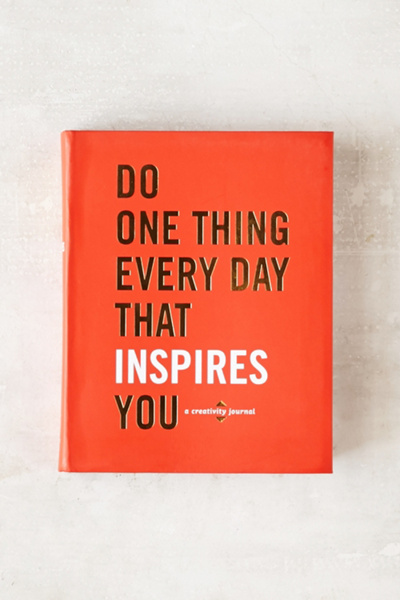 Do One Thing Every Day That Inspires You: A Creativity Journal By Robie ...
