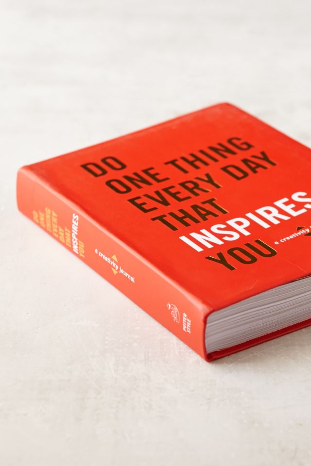 Do One Thing Every Day That Inspires You: A Creativity Journal By Robie Rogge And Dian G. Smith #1