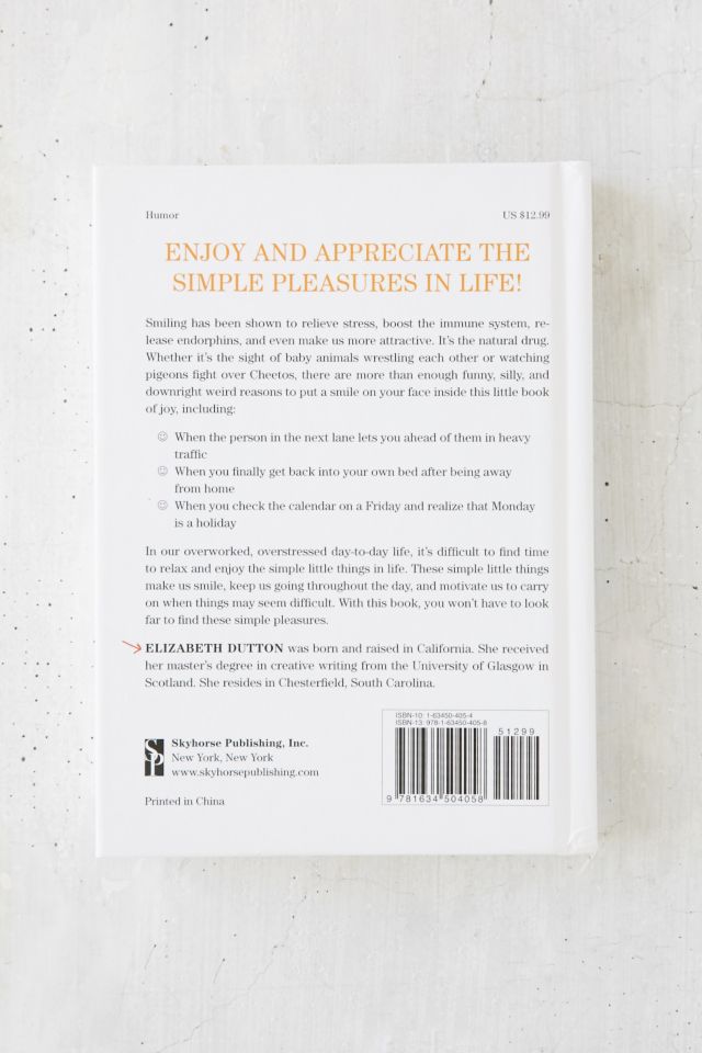 1,047 Reasons To Smile: Little Things That Bring Joy, Happiness, And Excitement By Elizabeth Dutton #1