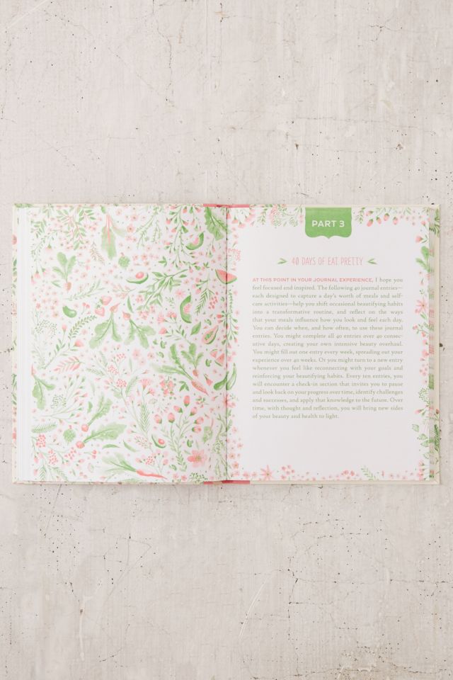 Eat Pretty, Live Well: A Guided Journal For Nourishing Beauty, Inside And Out By Jolene Hart #4