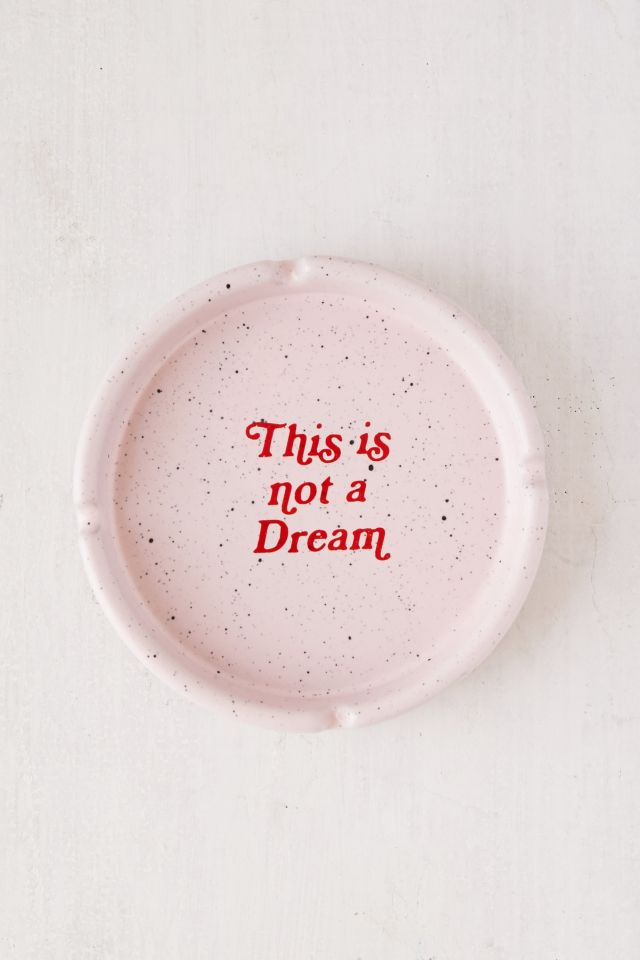 Cendrier Not A Dream #2