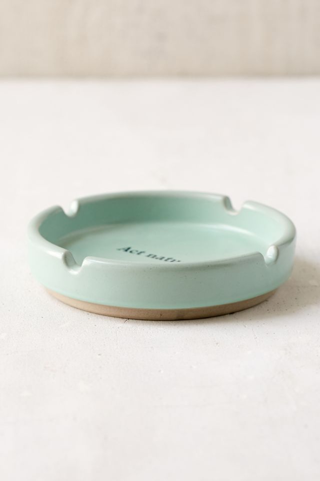 Act Natural Ashtray #2
