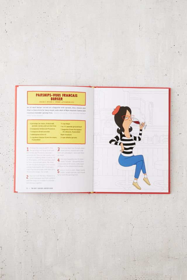 The Bob's Burgers Burger Book: Real Recipes For Joke Burgers By Loren Bouchard & The Writers Of Bob's Burgers #4