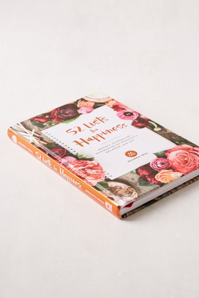 52 Lists For Happiness: Weekly Journaling Inspiration For Positivity, Balance, And Joy By Moorea Seal #2