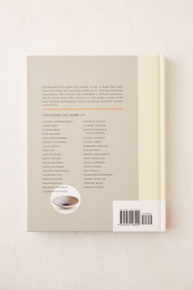 Ceramics: Contemporary Artists Working In Clay By Kate Singleton #1