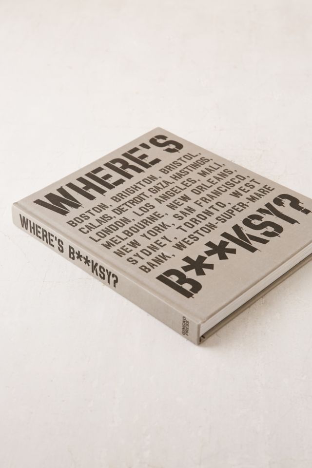Where's Banksy?: Banksy's Greatest Works In Context By Xavier Tapies #2