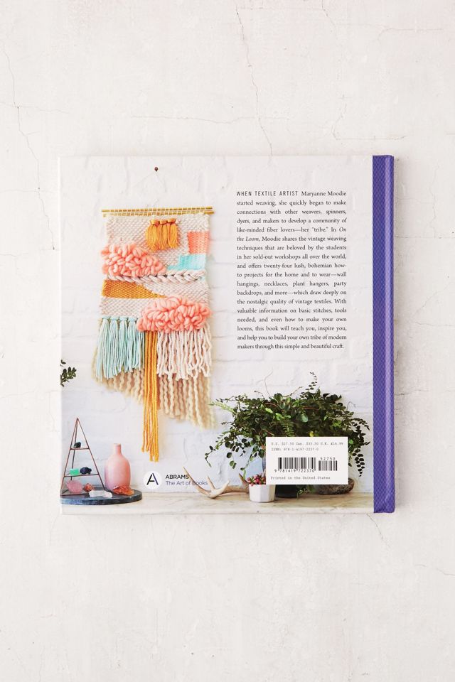 On The Loom : A Modern Weaving Tapestry