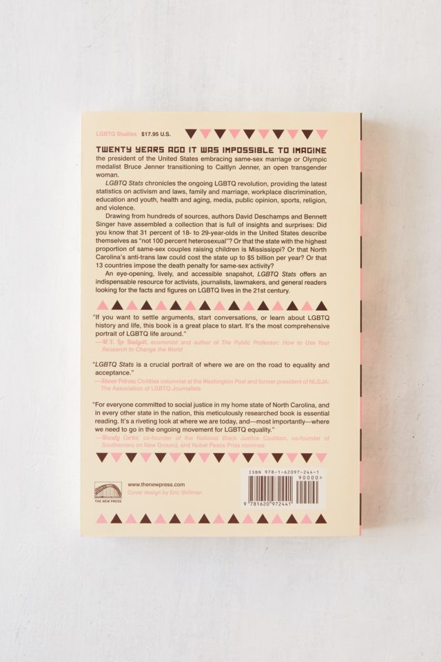 LGBTQ Stats: Lesbian, Gay, Bisexual, Transgender, and Queer People by the Numbers By David Deschamps + Bennett Singer #1