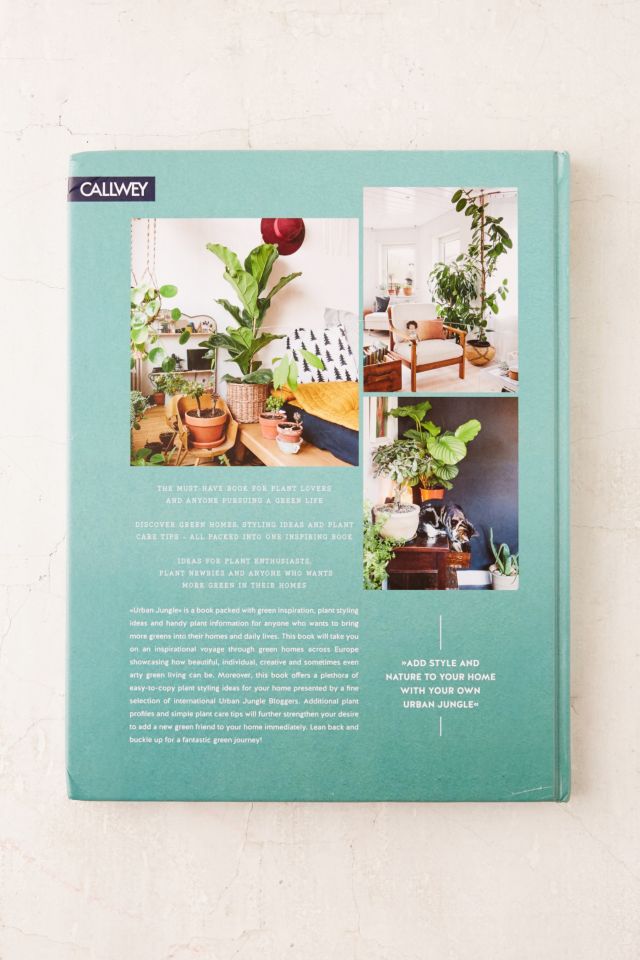 Urban Jungle: Living And Styling With Plants By Igor Josifovic & Judith de Graaff #1
