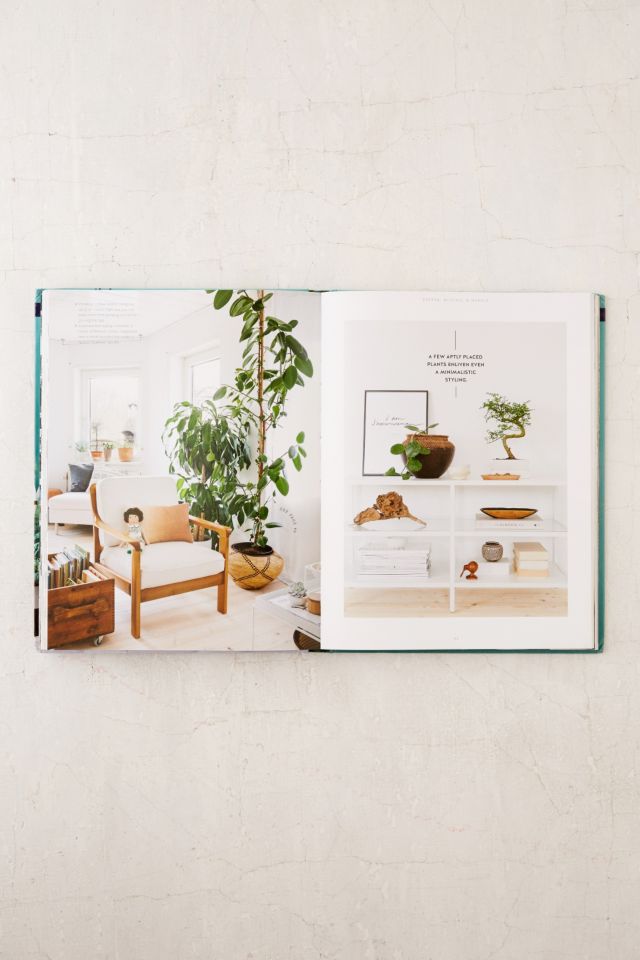 Urban Jungle: Living And Styling With Plants By Igor Josifovic & Judith de Graaff #3