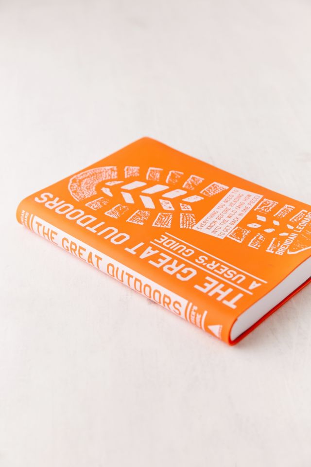 The Great Outdoors: A User's Guide By Brendan Leonard #2