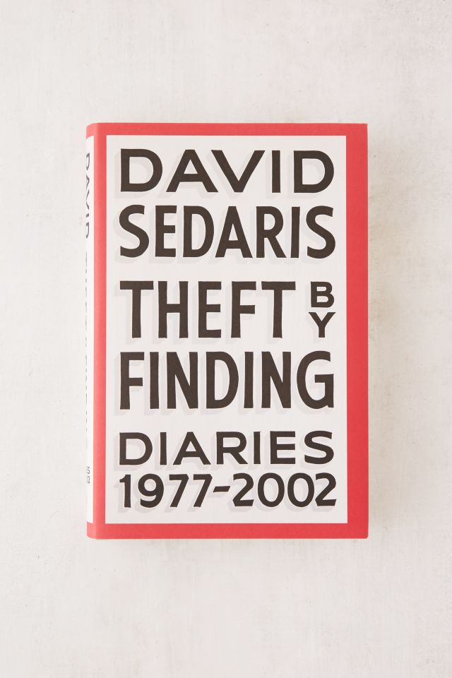 Theft by Finding: Diaries (1977-2002) By David Sedaris