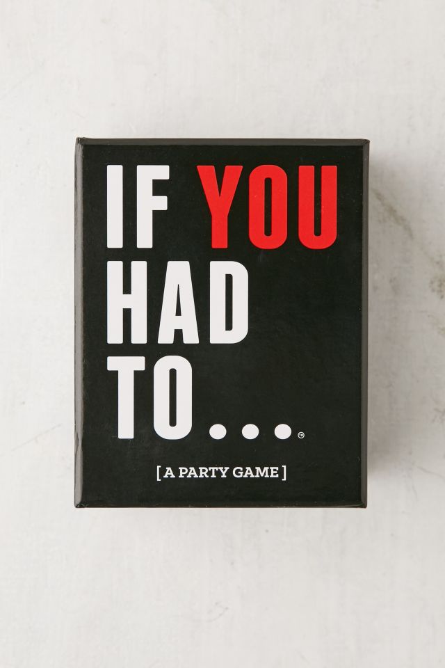 If You Had To Game #1