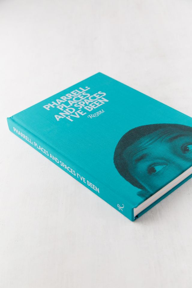 Pharrell Places and Spaces I've Been By Pharrell Williams Urban