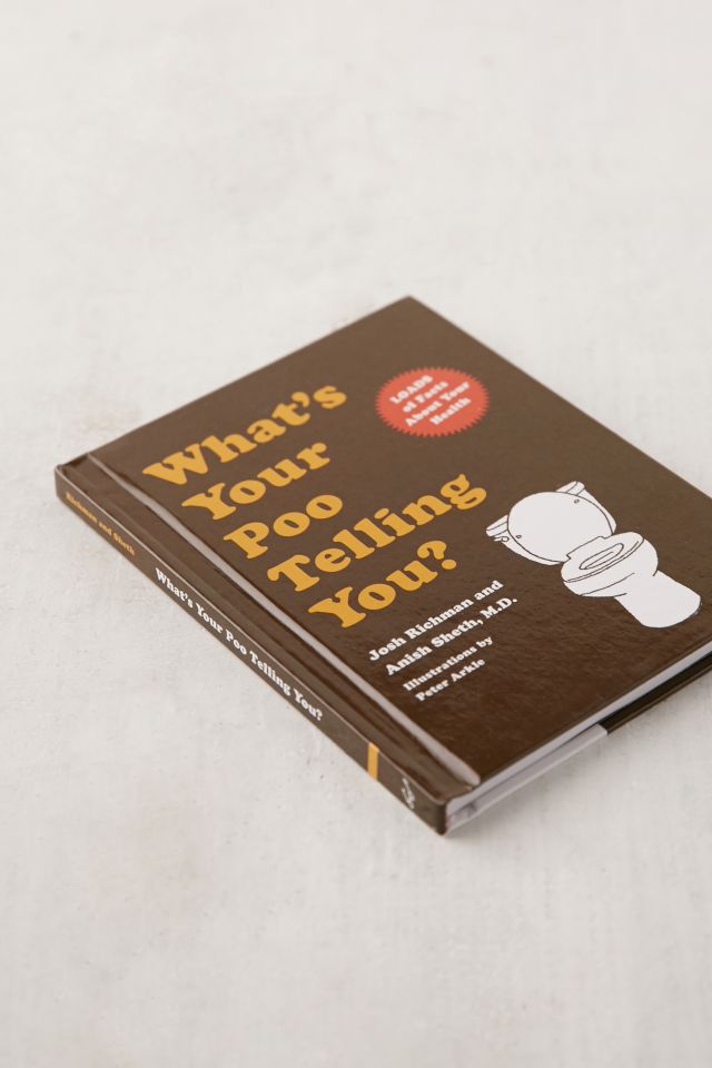 What's Your Poo Telling You By Josh Richman & Anish Sheth, M.D. #2