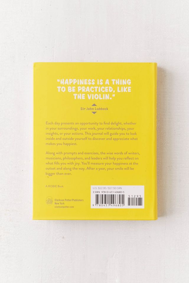Do One Thing Every Day That Makes You Happy: A Journal By Robie Rogge & Dian G. Smith #1