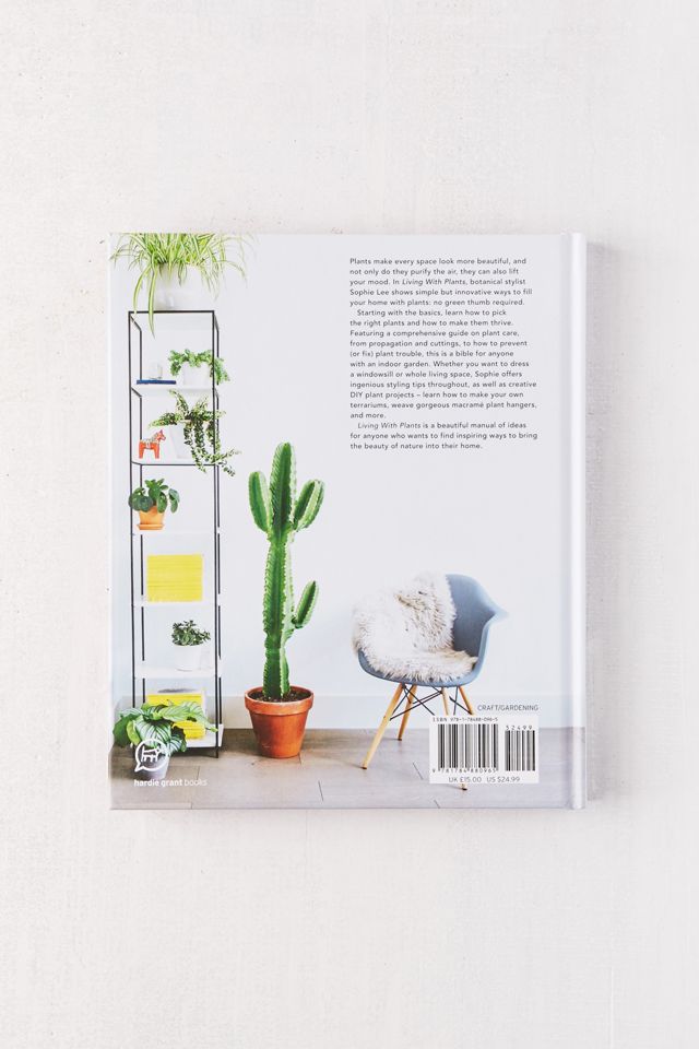 Living with Plants: A Guide to Indoor Gardening By Sophie Lee #1