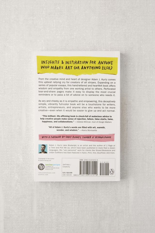Things Are What You Make of Them: Life Advice for Creatives By Adam J. Kurtz #1