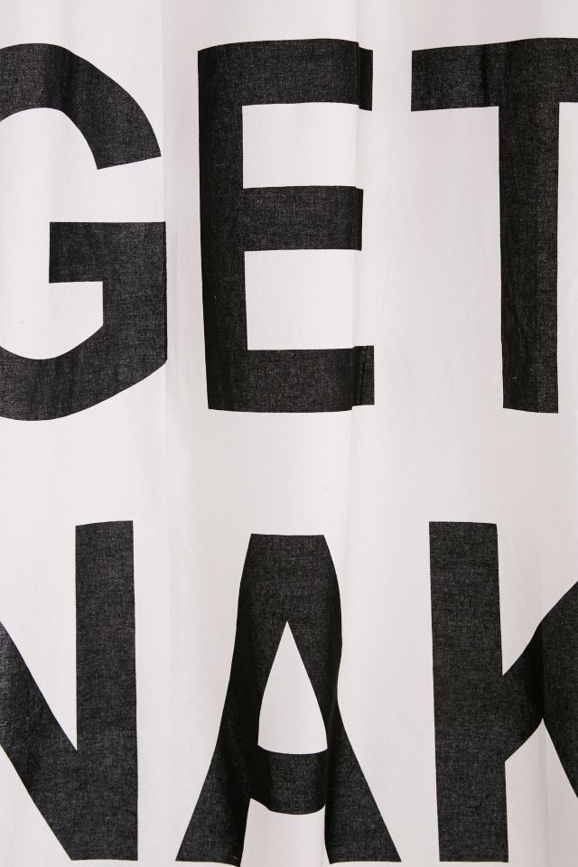 Get Naked Shower Curtain #1