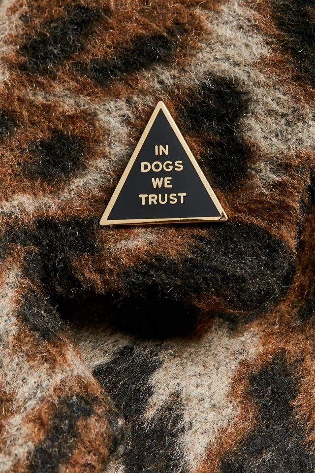 Word For Word In Dogs We Trust Pin #1