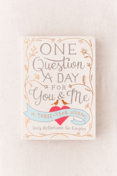 One Question a Day for You & Me: A Three-Year Journal By Aimee Chase