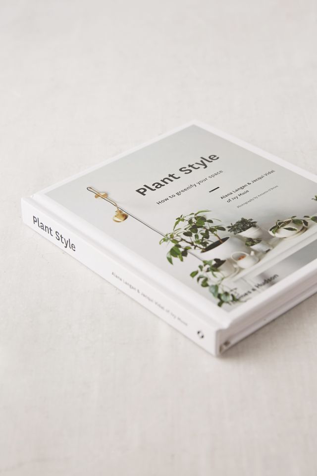 Plant Style By Alana Langan & Jacqui Vidal #2