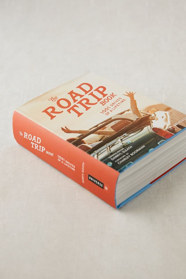 The Road Trip Book: 1001 Drives of a Lifetime By Darryl Sleath #2