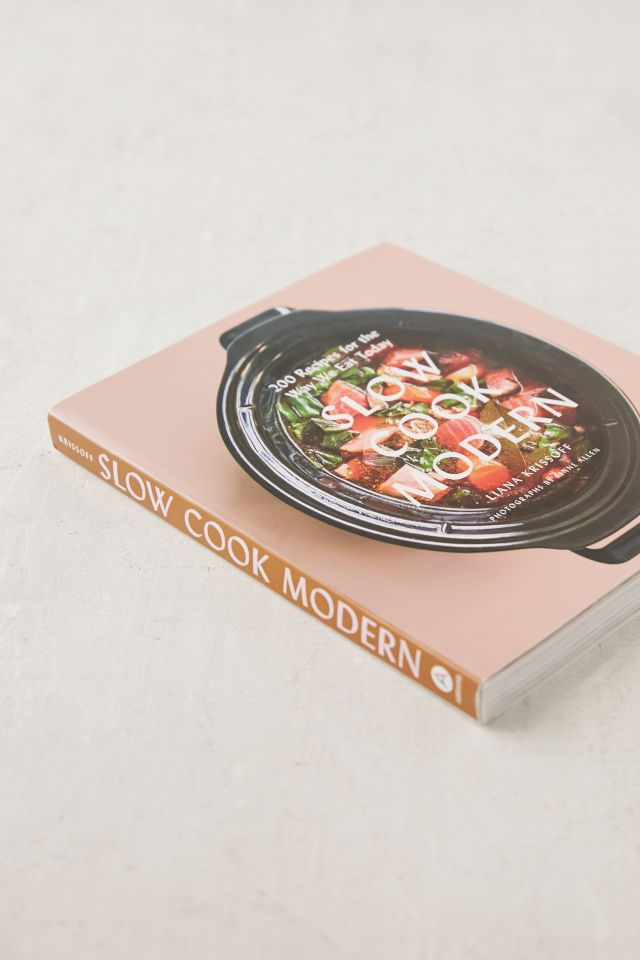 Slow Cook Modern By Liana Krissoff #2