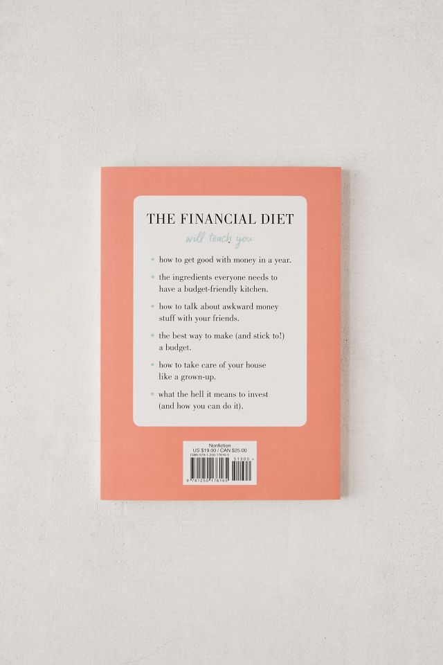The Financial Diet: A Total Beginner’s Guide to Getting Good with Money By Chelsea Fagan #3