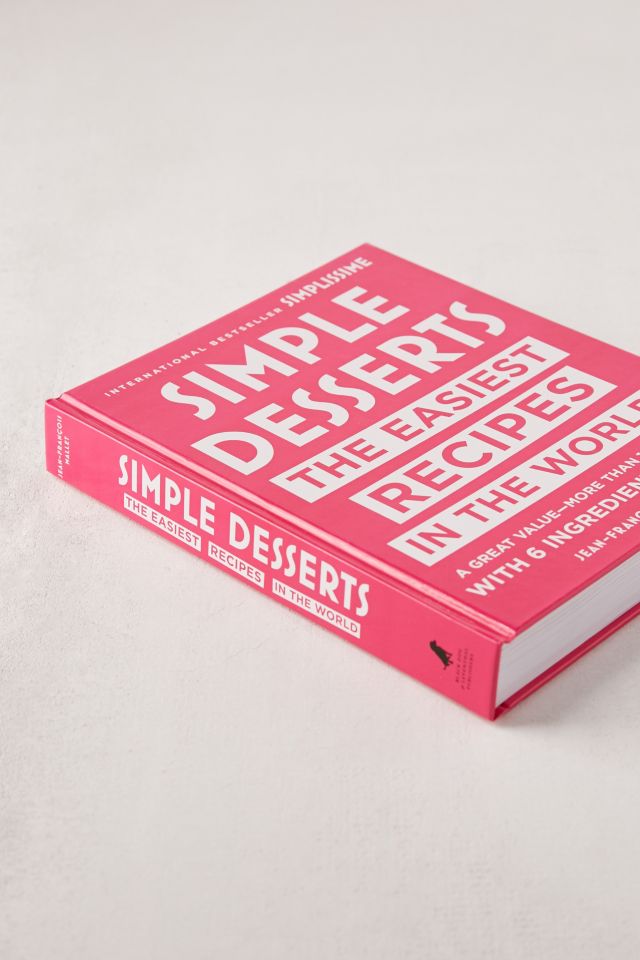 Desserts Simples : Les Recettes Les Plus Faciles au Monde Par Jean-Francois Mallet #2