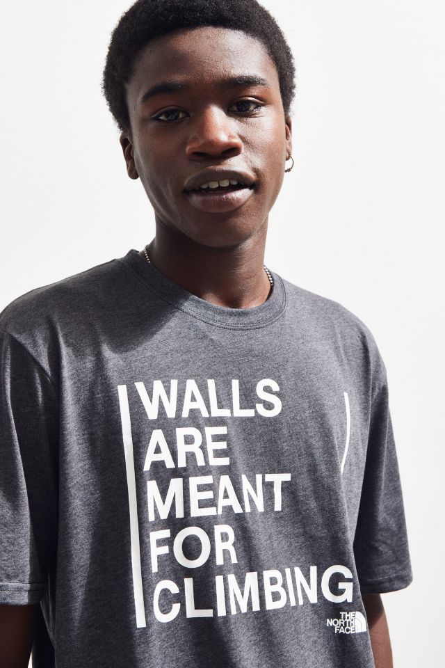 Walls are meant hot sale for climbing shirt