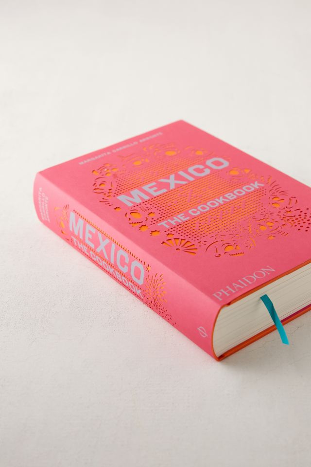 Mexico: The Cookbook By Margarita Carrillo Arronte #2