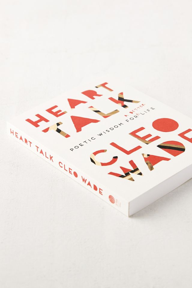 Heart Talk: Poetic Wisdom for a Better Life By Cleo Wade #2