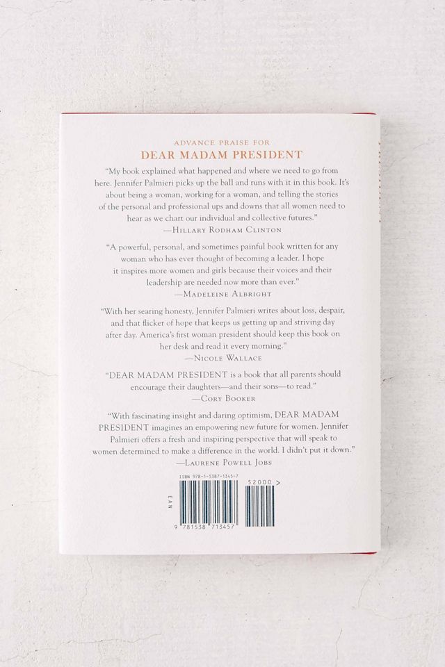 Dear Madam President: An Open Letter to the Women Who Will Run the World By Jennifer Palmieri #1