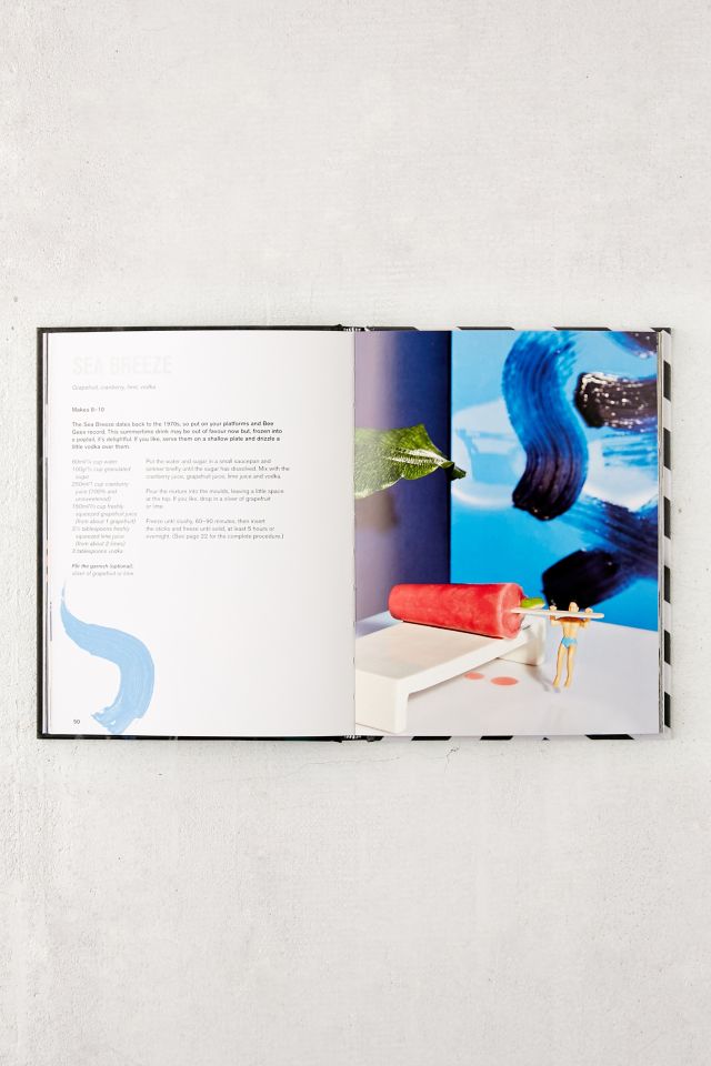 Poptails de la Cuisine Glacée: 50 Sucettes Cocktail Sensationnellement Enivrantes Par Nadia Roden & Cesar Roden #3