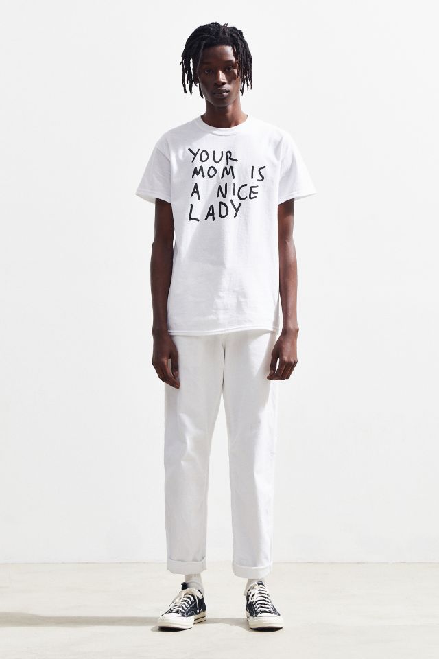 Your Mom Is A Nice Lady Tee #5