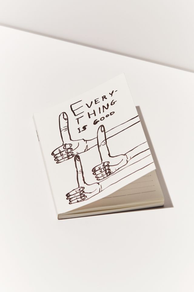 David Shrigley Everything Good Notebook #1