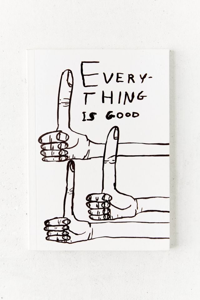 David Shrigley Everything Good Notebook #2